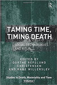 Taming Time, Timing Death
