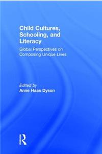 Child Cultures, Schooling, and Literacy