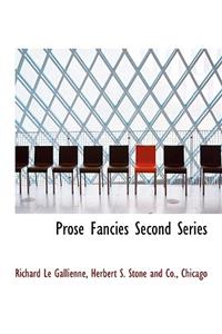 Prose Fancies Second Series