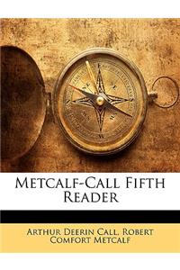 Metcalf-Call Fifth Reader