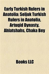 Early Turkish Rulers in Anatolia