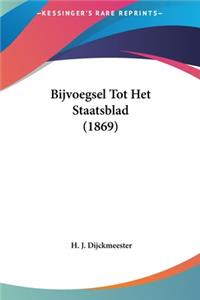 Bijvoegsel Tot Het Staatsblad (1869)