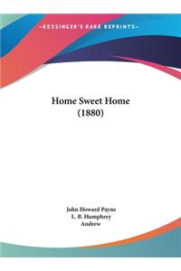 Home Sweet Home (1880)