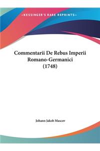 Commentarii de Rebus Imperii Romano-Germanici (1748)