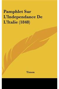 Pamphlet Sur L'Independance de L'Italie (1848)