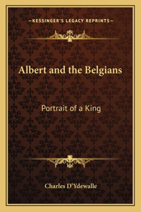 Albert and the Belgians: Portrait of a King