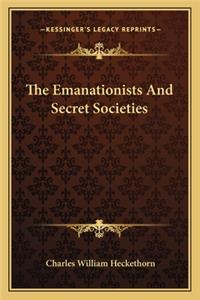 The Emanationists And Secret Societies