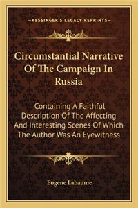 Circumstantial Narrative Of The Campaign In Russia