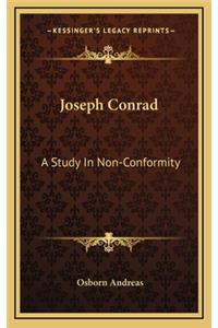 Joseph Conrad: A Study In Non-Conformity