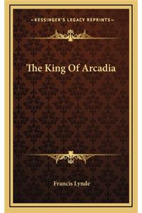 The King Of Arcadia