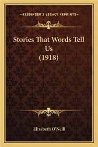 Stories That Words Tell Us (1918)