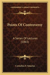Points Of Controversy