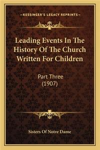 Leading Events In The History Of The Church Written For Children