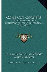 Cone Cut Corners