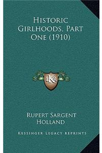 Historic Girlhoods, Part One (1910)