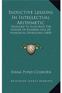 Inductive Lessons In Intellectual Arithmetic