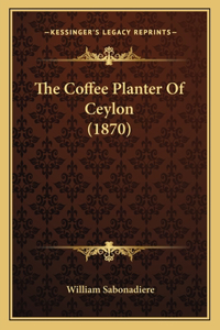 Coffee Planter of Ceylon (1870)