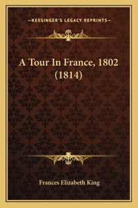 Tour In France, 1802 (1814)