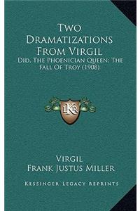 Two Dramatizations From Virgil