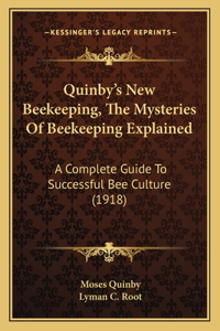 Quinby's New Beekeeping, The Mysteries Of Beekeeping Explained