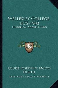 Wellesley College, 1875-1900