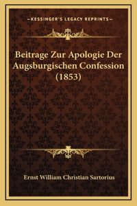 Beitrage Zur Apologie Der Augsburgischen Confession (1853)