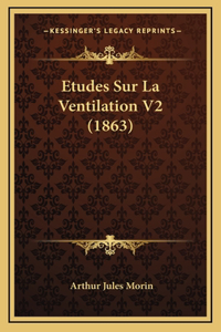 Etudes Sur La Ventilation V2 (1863)