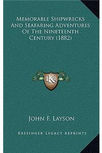Memorable Shipwrecks And Seafaring Adventures Of The Nineteenth Century (1882)