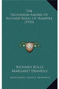 The Incendium Amoris Of Richard Rolle Of Hampole (1915)