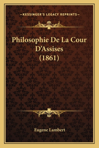 Philosophie De La Cour D'Assises (1861)