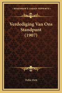 Verdediging Van Ons Standpunt (1907)