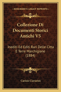 Collezione Di Documenti Storici Antichi V5