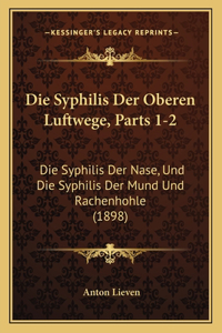 Syphilis Der Oberen Luftwege, Parts 1-2