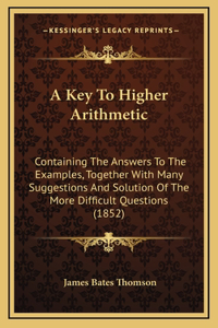 A Key To Higher Arithmetic