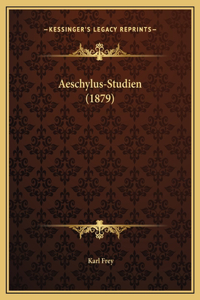 Aeschylus-Studien (1879)