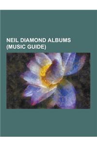 Neil Diamond Albums (Music Guide)