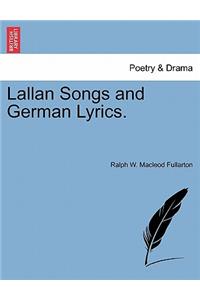 Lallan Songs and German Lyrics.