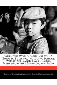 When the World Is Against You