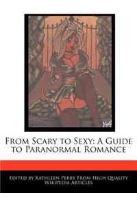 From Scary to Sexy