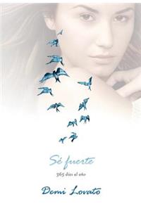 Se Fuerte (Staying Strong): 365 Dias Al Ano