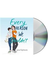 Every Reason We Shouldn't