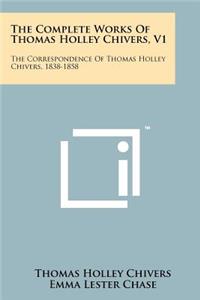 Complete Works of Thomas Holley Chivers, V1