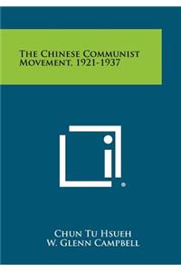 Chinese Communist Movement, 1921-1937