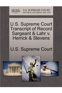 U.S. Supreme Court Transcript of Record Sargeant & Lahr V. Herrick & Stevens
