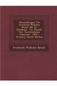 Abhandlungen Von Friedrich Wilhelm Bessel