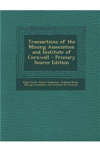 Transactions of the Mining Association and Institute of Cornwall