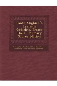 Dante Alighieri's Lyrische Gedichte, Erster Theil