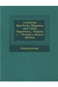 Cambrian Quarterly Magazine and Celtic Repertory, Volume 1