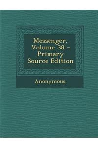 Messenger, Volume 38 - Primary Source Edition