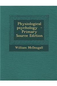 Physiological Psychology